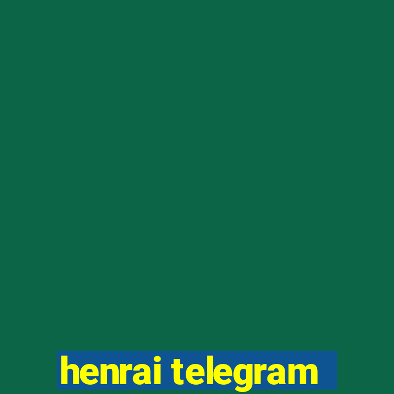 henrai telegram